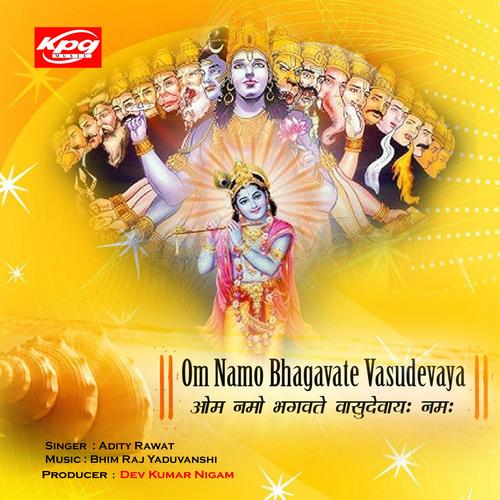 om namo bhagavate vasudevaya song,Om Namo Bhagavate Vasudevaya: A Song of Devotion and Devotion to the Divine